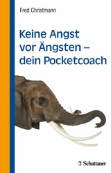 Keine Angst vor Ängsten - dein Pocketcoach -  Fred Christmann