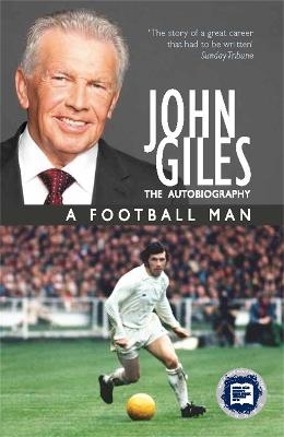 John Giles A Football Man - John Giles