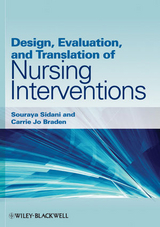 Design, Evaluation, and Translation of Nursing Interventions -  Carrie Jo Braden,  Souraya Sidani