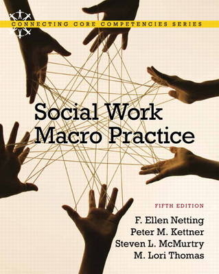 Social Work Macro Practice - F. Ellen Netting, Peter M. Kettner, Steve L. McMurtry, M. Lori Thomas