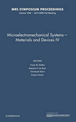 Microelectromechanical Systems - Materials and Devices IV: Volume 1299 - 