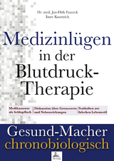 Medizinlügen in der Blutdruck-Therapie - Imre Kusztrich, Dr. med. Jan-Dirk Fauteck