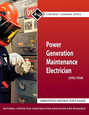 Annotated Instructor's Gd for Power Gen Maint Elect Level 4 -  NCCER