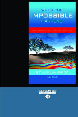 When the Impossible Happens - Stanislav Grof