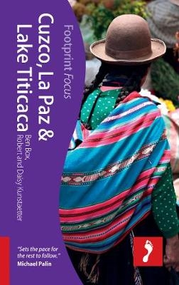 Cuzco, La Paz & Lake Titicaca Footprint Focus Guide - Ben Box