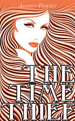 The Time Thief - Angela Dorsey