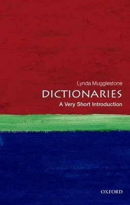 Dictionaries: A Very Short Introduction - Lynda Mugglestone