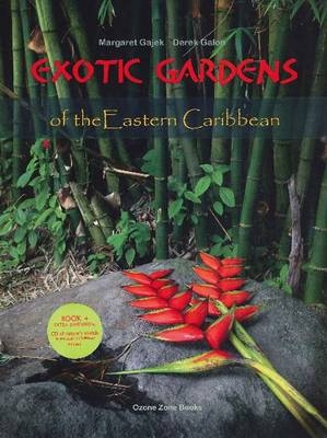 Exotic Gardens of the Eastern Caribbean - Margaret Gajek, Derek Galon