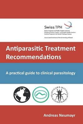 Antiparasitic Treatment Recommendations - Andreas Neumayr