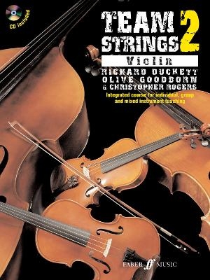 Team Strings 2: Violin (with CD) - Christopher Bull, Richard Duckett, Olive Goodborn