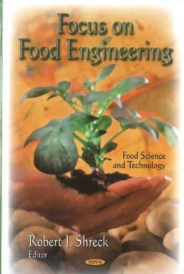 Focus on Food Engineering - 