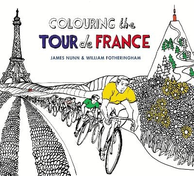 Colouring the Tour de France - William Fotheringham