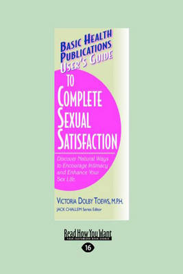 User's Guide to Complete Sexual Satisfaction - Victoria Dolby Toews