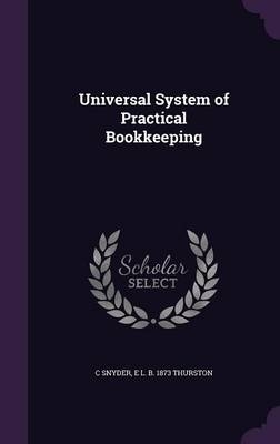Universal System of Practical Bookkeeping - C Snyder, E L B 1873 Thurston