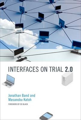 Interfaces on Trial 2.0 - Jonathan Band, Masanobu Katoh