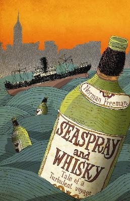Seaspray and Whisky - Norman Freeman