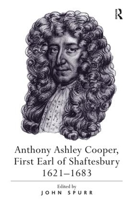 Anthony Ashley Cooper, First Earl of Shaftesbury 1621�1683 - 