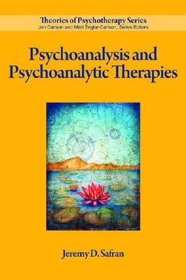 Psychoanalysis and Psychoanalytic Therapies - Jeremy D. Safran