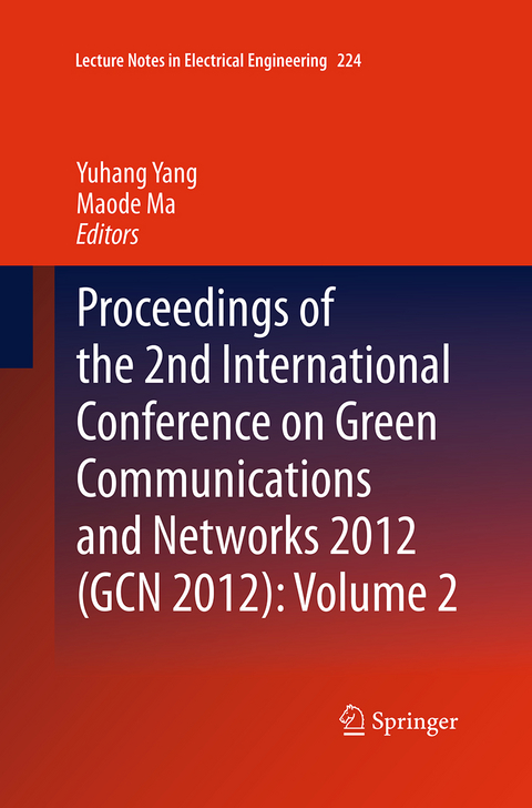 Proceedings of the 2nd International Conference on Green Communications and Networks 2012 (GCN 2012): Volume 2 - 