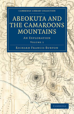 Abeokuta and the Camaroons Mountains - Richard Francis Burton