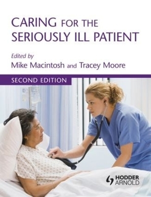 Caring for the Seriously Ill Patient 2E - 