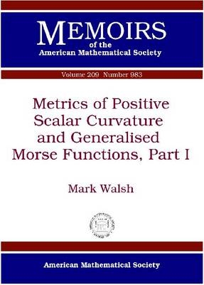 Metrics of Positive Scalar Curvature and Generalised Morse Functions, Part I - Mark Walsh