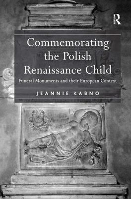 Commemorating the Polish Renaissance Child - Jeannie Labno