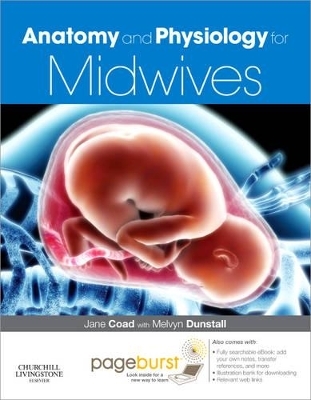 Anatomy and Physiology for Midwives - Jane Coad, Melvyn Dunstall