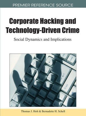 Corporate Hacking and Technology-Driven Crime - 