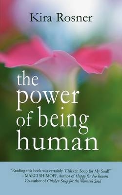The Power of Being Human - Kira Rosner