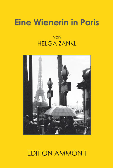 Tagebuch einer Wienerin in Paris - Helga Zankl