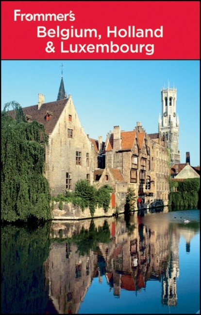 Frommer's Belgium, Holland & Luxembourg - George McDonald