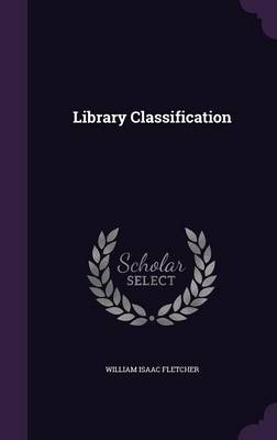 Library Classification - William Isaac Fletcher