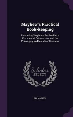 Mayhew's Practical Book-keeping - Ira Mayhew