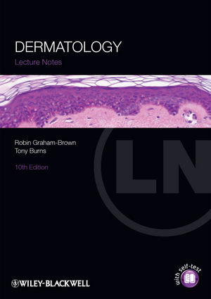 Lecture Notes: Dermatology - Robin Graham-Brown, Tony Burns