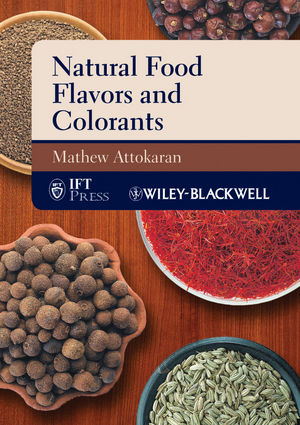 Natural Food Flavors and Colorants - Mathew Attokaran