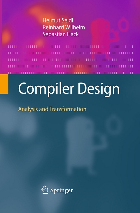 Compiler Design - Helmut Seidl, Reinhard Wilhelm, Sebastian Hack