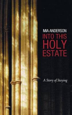 Into This Holy Estate - Mia Anderson