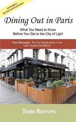 Dining Out in Paris - What You Need to Know Before You Get to the City of Light - Tom Reeves