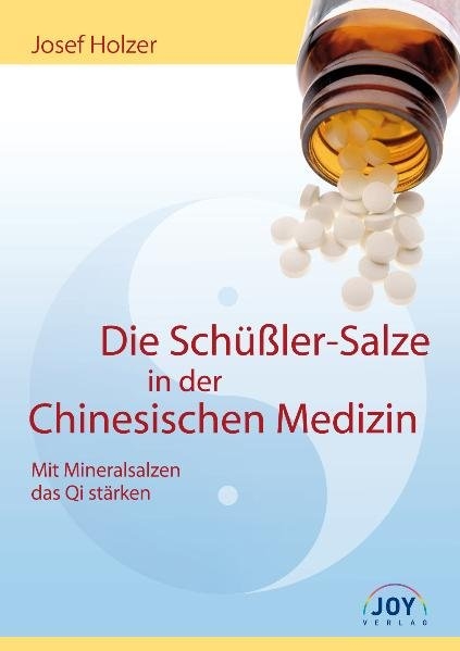 Die Schüßler-Salze in der Chinesischen Medizin - Josef Holzer