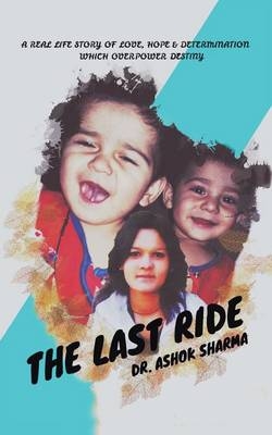 The Last Ride - Dr Ashok Sharma