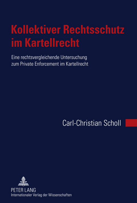 Kollektiver Rechtsschutz im Kartellrecht - Carl-Christian Scholl