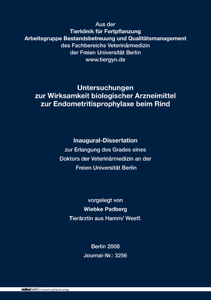 Untersuchungen zur Wirksamkeit biologischer Arzneimittel zur Endometritisprophylaxe beim Rind - Wiebke Padberg