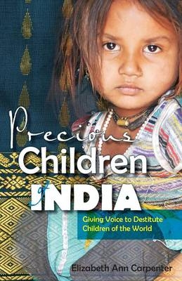 Precious Children of India - Elizabeth Ann Carpenter