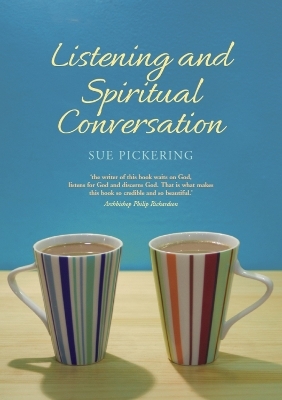 Listening and Spiritual Conversation - Sue Pickering