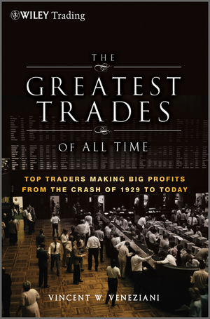 The Greatest Trades of All Time - Vincent W. Veneziani