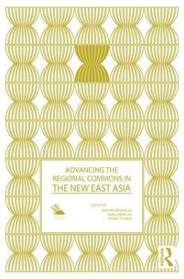 Advancing the Regional Commons in the New East Asia - 