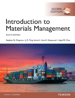 Introduction to Materials Management, Global Edition - Steve Chapman, Ann Gatewood, Tony Arnold, Lloyd Clive