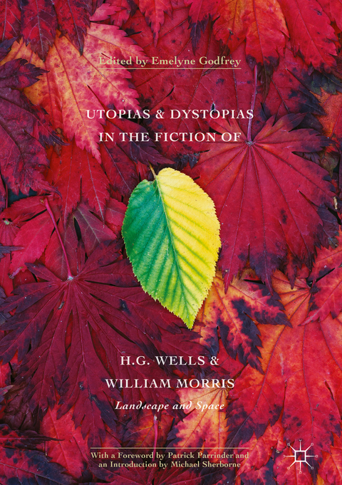 Utopias and Dystopias in the Fiction of H. G. Wells and William Morris - 
