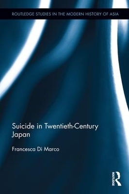 Suicide in Twentieth-Century Japan - Francesca Di Marco